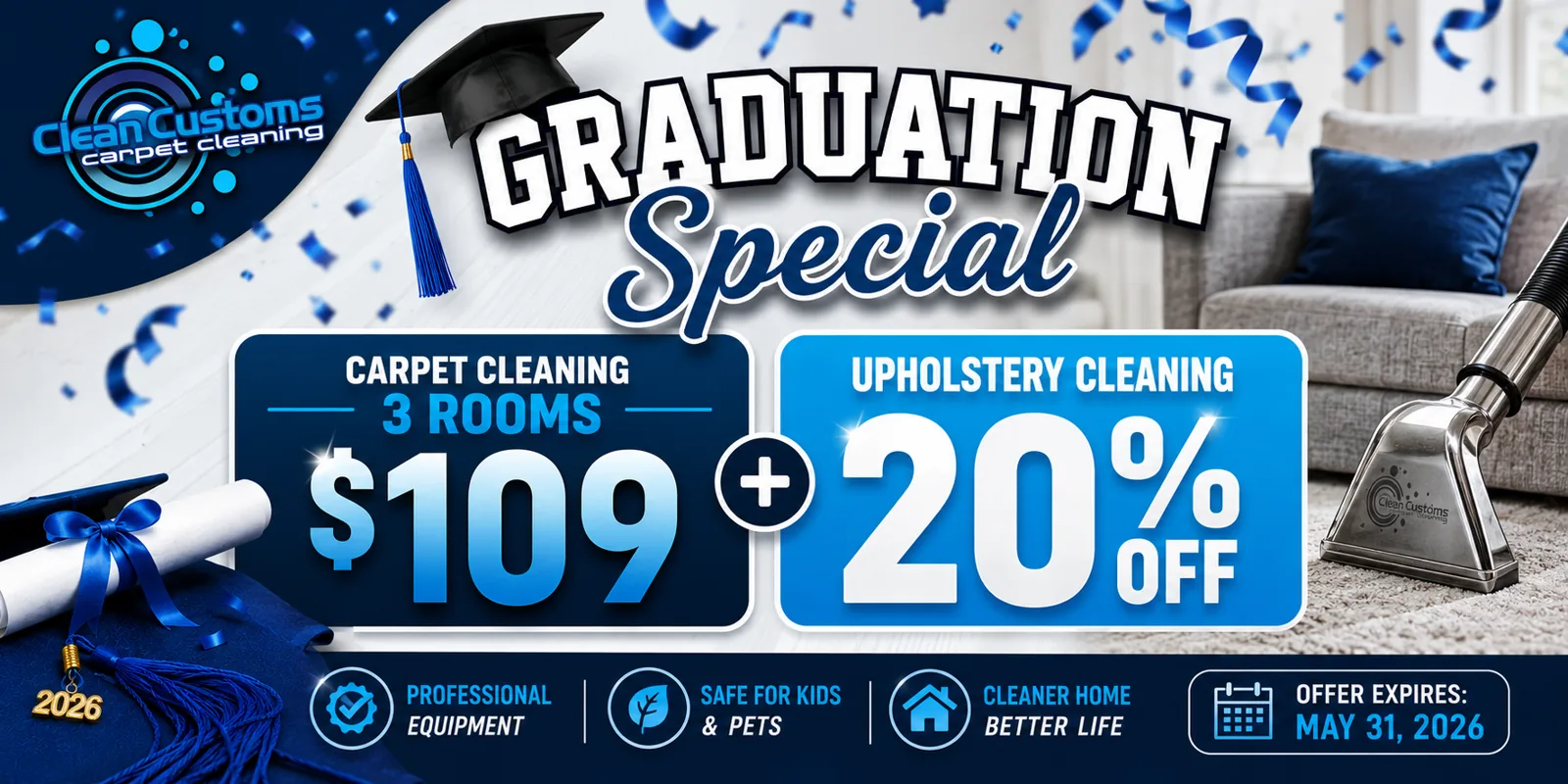 Graduation Special: 3-Room Carpet Cleaning $109 + 20% Off Upholstery Cleaning. Offer expires May 31, 2026.